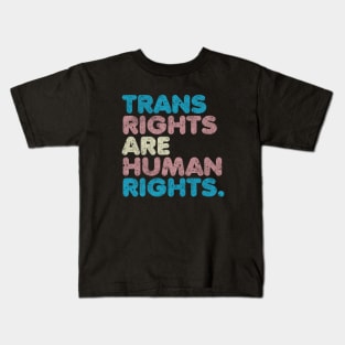 Trans Rights are Human Rights Kids T-Shirt